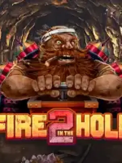 Fire in the Hole 2